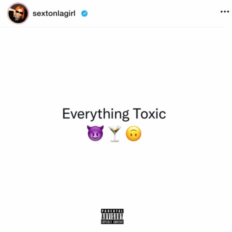 Everything Toxic | Boomplay Music
