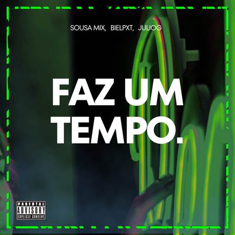 FAZ UM TEMPO ft. bielpxt & MC JulioG