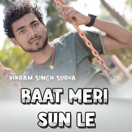 Baat Meri Sun Le | Boomplay Music