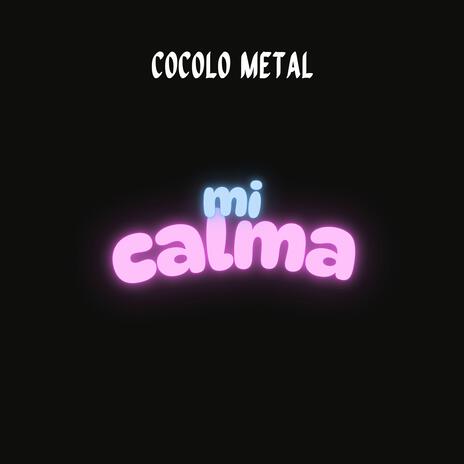 MI CALMA | Boomplay Music