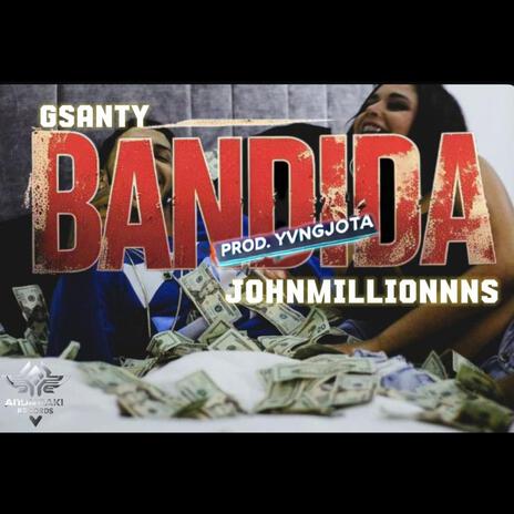 BANDIDA ft. Johnmillionnns | Boomplay Music