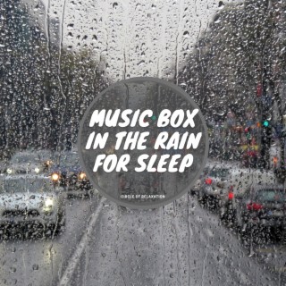 Music Box in the Rain for Sleep