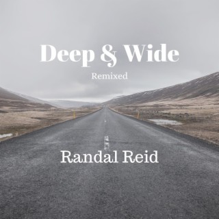 Deep & Wide (Remixed)