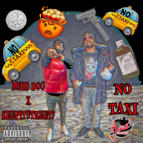 NO TAXI ft. KEEPITSTREET7 | Boomplay Music