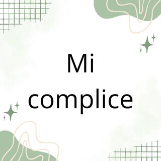 Mi complice