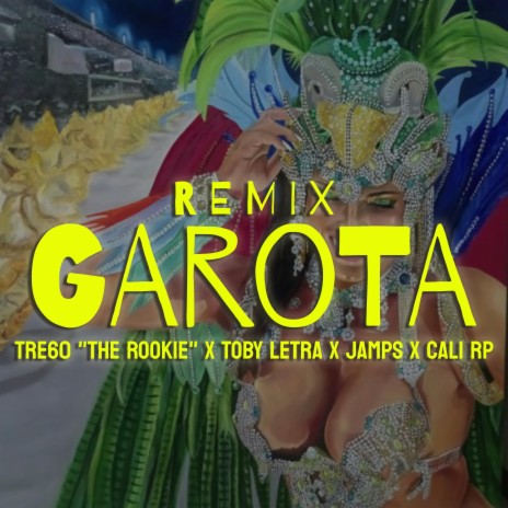 Garota (Toby Letra, Jamps & Cali RP Remix) ft. Toby Letra, Jamps & Cali RP | Boomplay Music