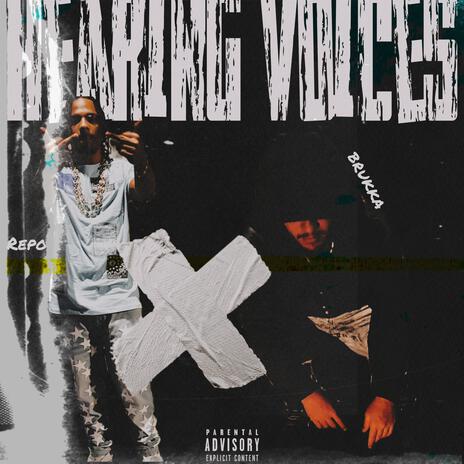 Hearing Voices ft. BRUKKA | Boomplay Music