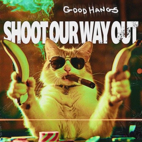 Shoot Our Way Out (Single Version)