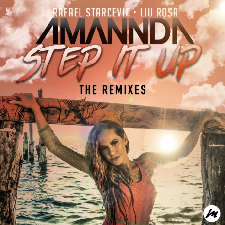 Step It up (Mauro Mozart Remix) ft. Liu Rosa & Amannda | Boomplay Music