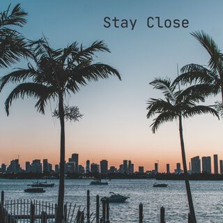 Stay Close