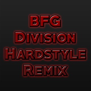 BFG Division (Hardstyle)