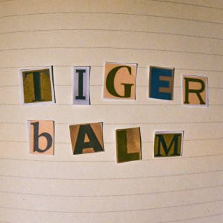 Tiger Balm lyrics | Boomplay Music
