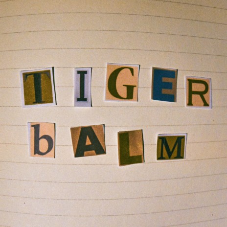 Tiger Balm | Boomplay Music