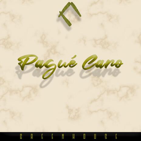 Pagué Caro | Boomplay Music