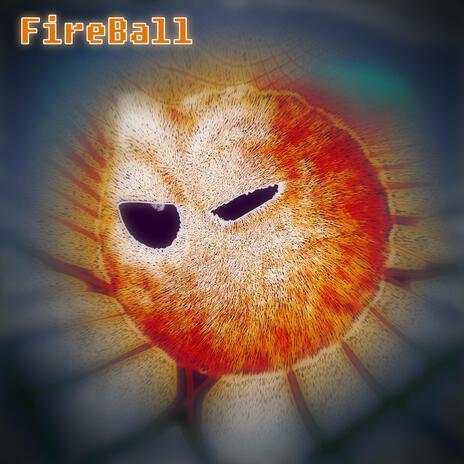 FireBall | Boomplay Music