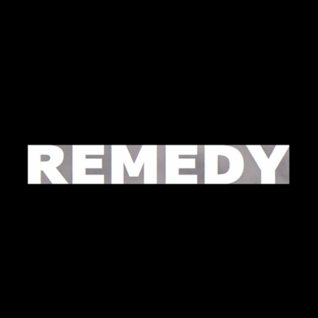 Remedy | Boomplay Music