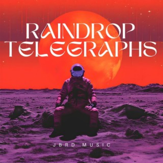 Raindrop Telegraphs (Instrumental)