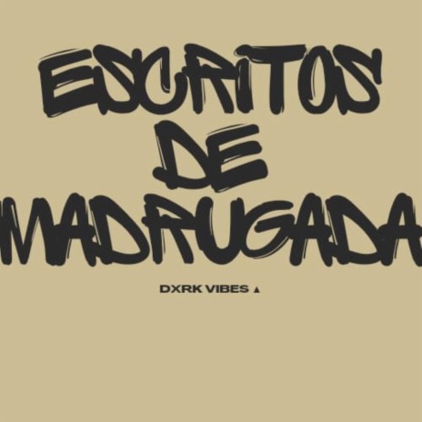 ESCRITOS DE MADRUGADA | Boomplay Music