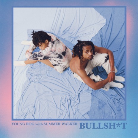 Bullshit ft. Summer Walker | Boomplay Music