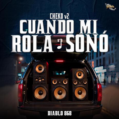 Cuando Mi Rola Sono (Cheko V2) | Boomplay Music