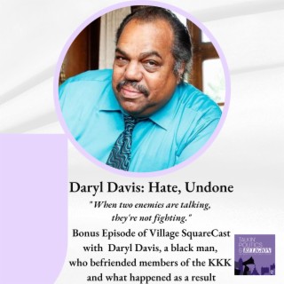 DARYL DAVIS: HATE, UNDONE - How 1 Black Man Befriended Members of the KKK and Nurtured Reconciliation