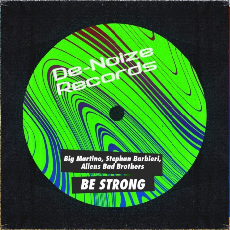 Be Strong (Dub Mix) ft. Stephan Barbieri & Aliens Bad Brothers | Boomplay Music