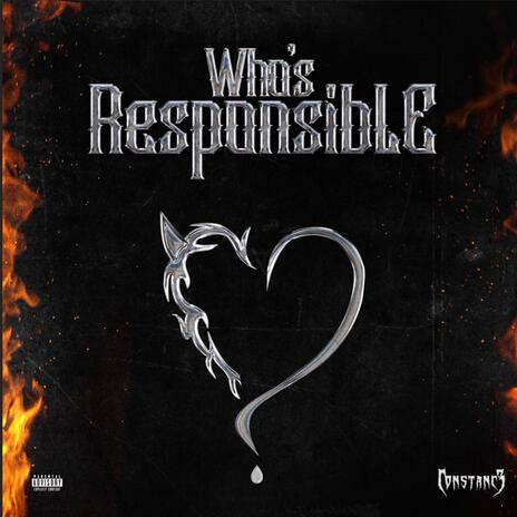 Who's Responsible | Boomplay Music