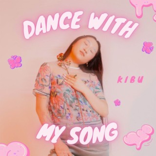 Dance With My Song