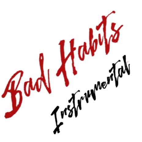 Bad Habits | Boomplay Music