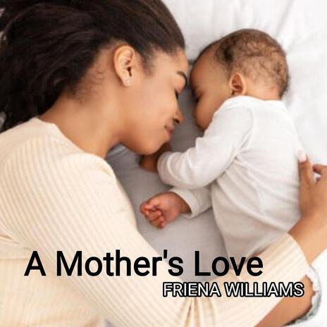 A Mother's Love | Boomplay Music