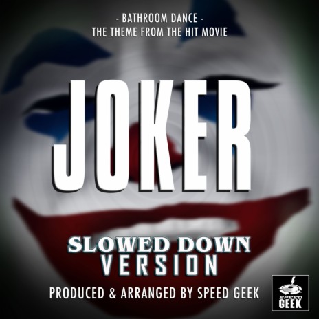 Bathroom Dance (From Joker) (Slowed Down Version) | Boomplay Music