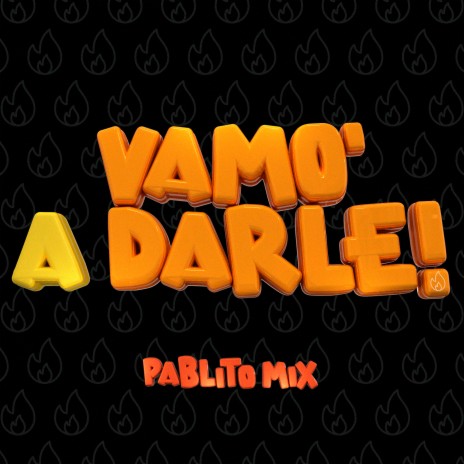 Vamo' a Darle! | Boomplay Music