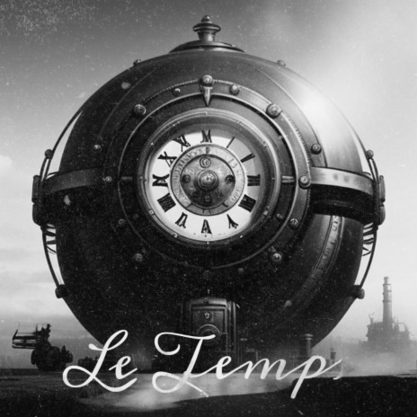 Le Temps | Boomplay Music