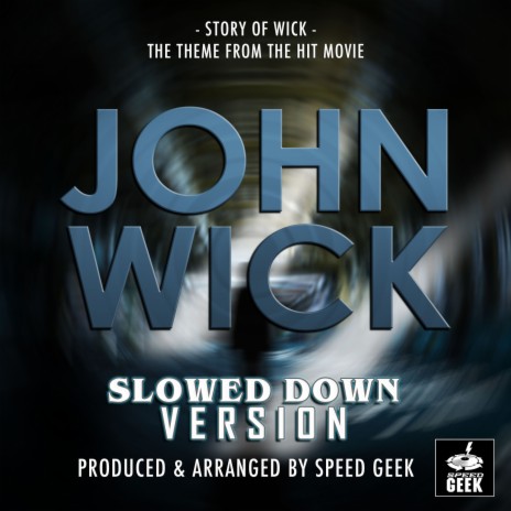 Story Of Wick (From John Wick) (Slowed Down) | Boomplay Music