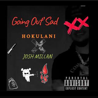 Going Out' Sad ft. HOKULANI lyrics | Boomplay Music