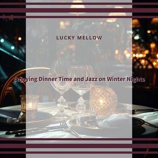 Enjoying Dinner Time and Jazz on Winter Nights