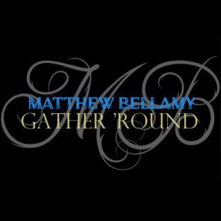 Gather 'Round lyrics | Boomplay Music