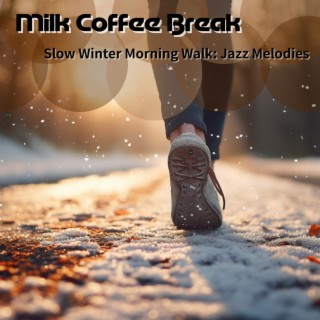 Slow Winter Morning Walk: Jazz Melodies