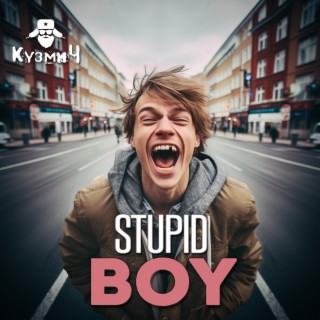 Stupid Boy