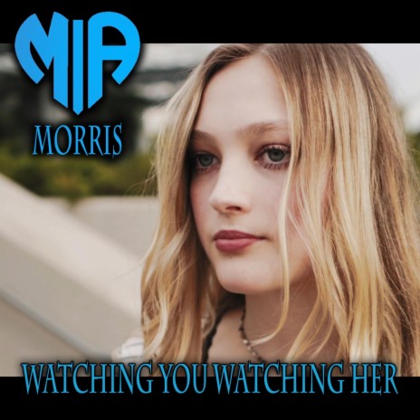 Watching You Watching Her | Boomplay Music