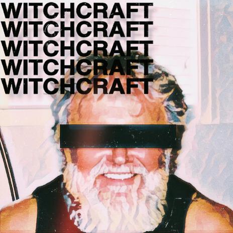 WITCHCRAFT | Boomplay Music