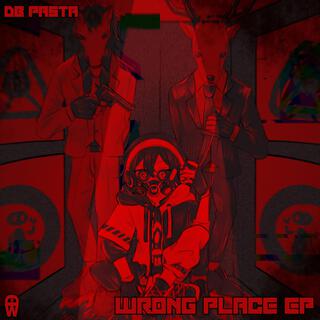 WRONG PLACE EP