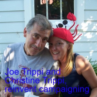 Joe Trippi, the man who "reinvented campaigning," and Christine Trippi, the next generation of campaigners