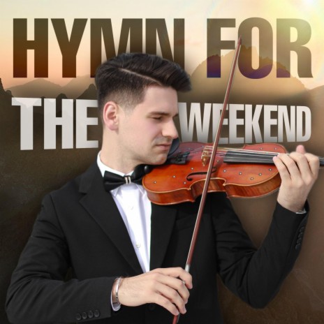 Hymn for the Weekend | Boomplay Music