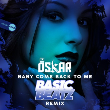 Baby Come Back To Me (Basic Beatz Remix) | Boomplay Music