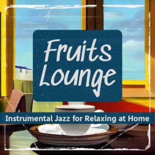 Instrumental Jazz for Relaxing at Home