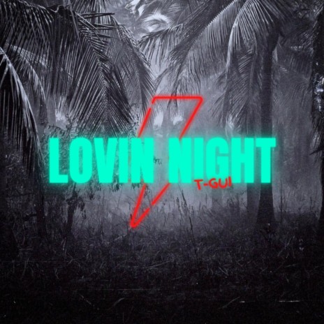 Lovin Night | Boomplay Music