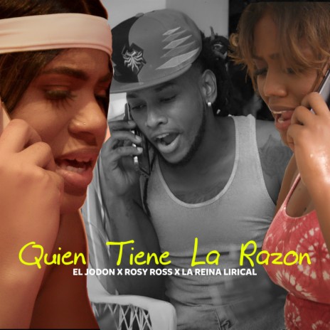 Quien Tiene La Razon 2 ft. El Jodon & La Reina Lirical | Boomplay Music