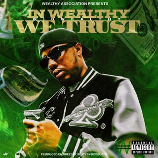 In Wealthy We Trust