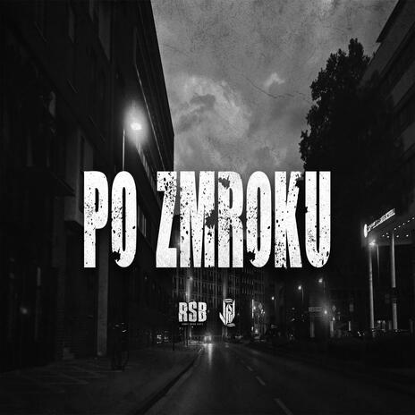 Po zmroku ft. RSB | Boomplay Music